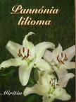 Miritia - Pannónia lilioma [antikvár]