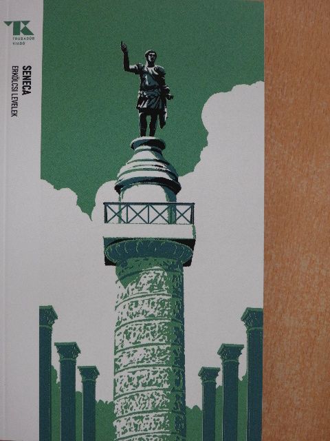 Seneca - Erkölcsi levelek [antikvár]