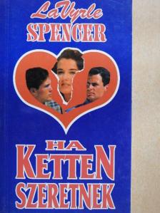 Lavyrle Spencer - Ha ketten szeretnek [antikvár]