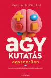 Reichardt Richárd - Agykutatás egyszerűen