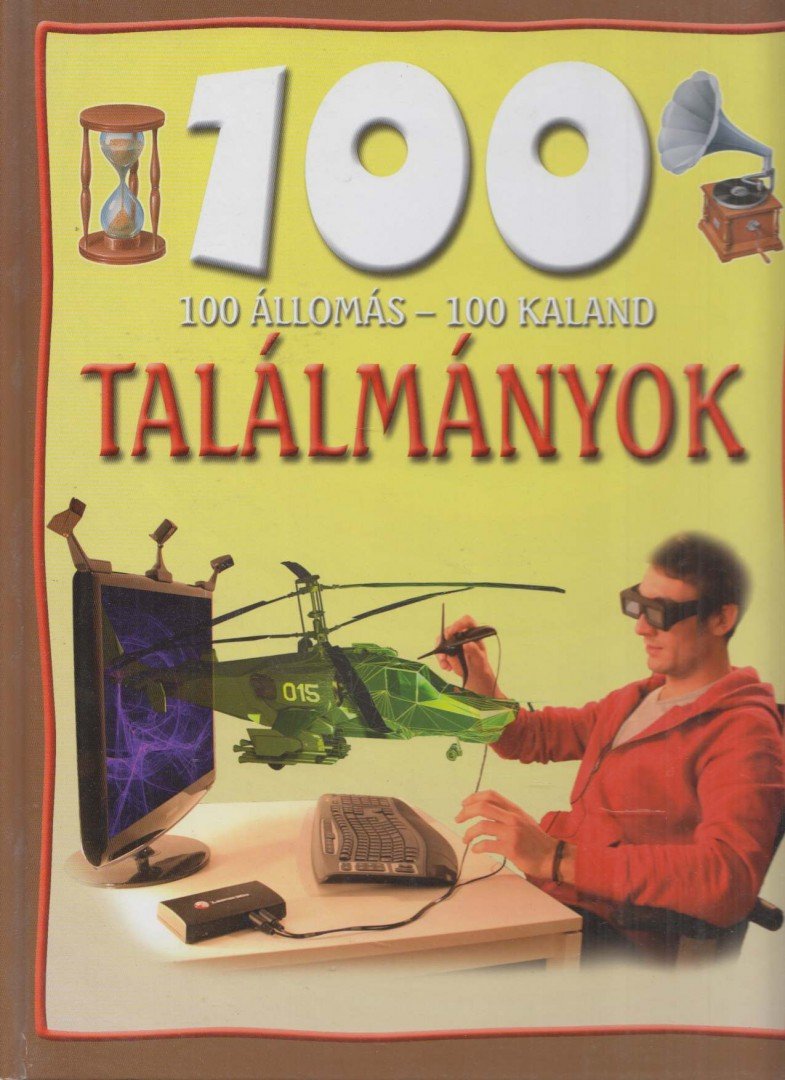 Duncan Brewer - 100 állomás - 100 kaland: Találmányok [antikvár]