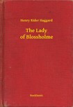 HAGGARD, HENRY RIDER - The Lady of Blossholme [eKönyv: epub, mobi]