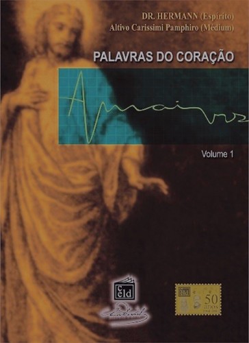 (Espírito) Hermann - Palavras do Coraçao - volume 1 [eKönyv: epub, mobi]