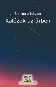 ISTVÁN NEMERE - Kalózok az űrben [eKönyv: epub, mobi]
