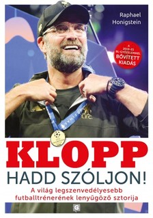 Raphael Honigstein - Klopp - Hadd szóljon! (bővített kiadás) [eKönyv: epub, mobi]