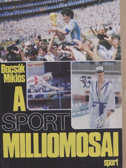 Bocsák Miklós - A sport milliomosai [antikvár]