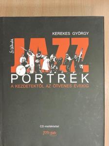 Kerekes György - Jazzportrék - CD-vel [antikvár]