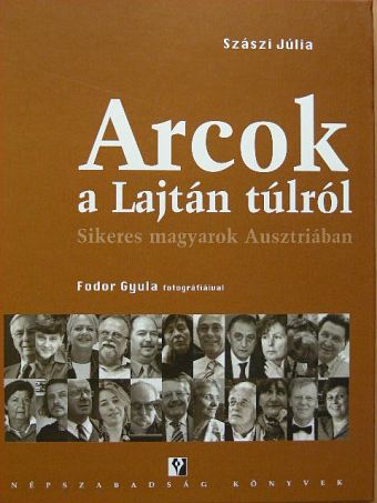 Szászi Júlia - Arcok a Lajtán túlról [antikvár]