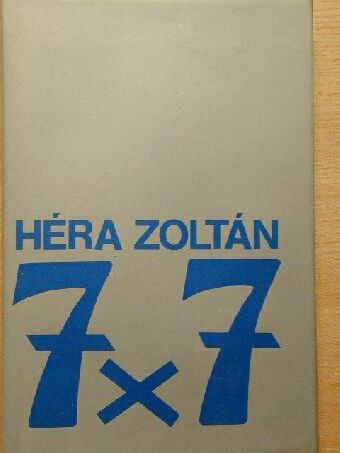 Héra Zoltán - 7x7 [antikvár]