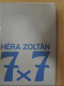 Héra Zoltán - 7x7 [antikvár]