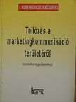 Dr. Serényi János - Tallózás a marketingkommunikáció területéről [antikvár]