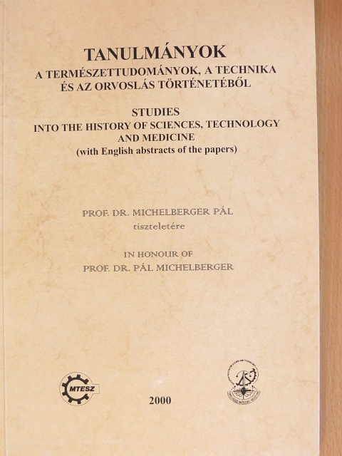 Alvári Csaba - Tanulmányok a természettudományok, a technika és az orvoslás történetéből 2000 [antikvár]