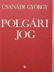 Csanádi György - Polgári jog [antikvár]
