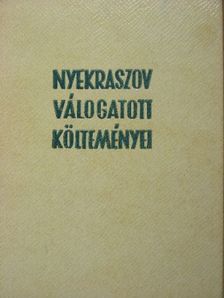 Nyekraszov - Nyekraszov válogatott költeményei [antikvár]