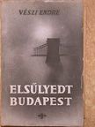Vészi Endre - Elsülyedt Budapest [antikvár]