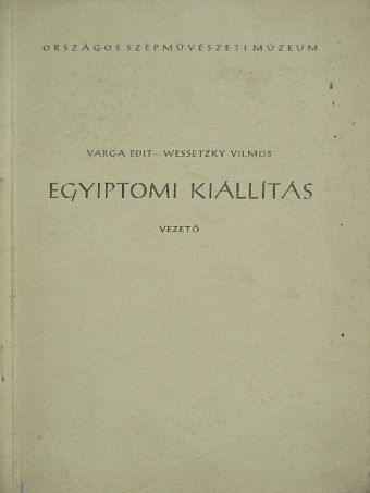 Varga Edith - Egyiptomi kiállítás [antikvár]