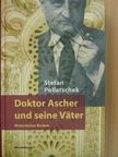 Stefan Pollatschek - Doktor Ascher und seine Väter [antikvár]