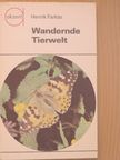 Dr. Henrik Farkas - Wandernde Tierwelt [antikvár]