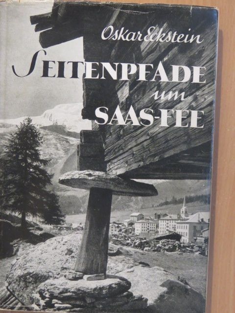 Oskar Eckstein - Seitenpfade um Saas-Fee [antikvár]