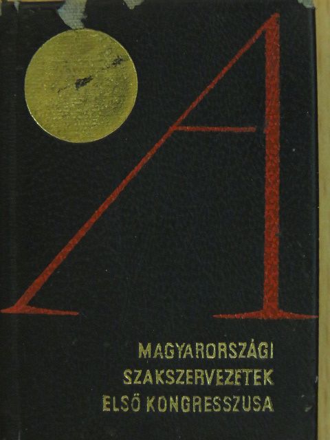 Végh Oszkár - A magyarországi szakszervezetek első kongresszusa (minikönyv) (számozott) [antikvár]