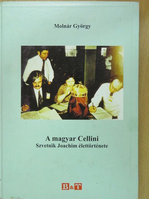 Molnár György - A magyar Cellini (dedikált példány) [antikvár]