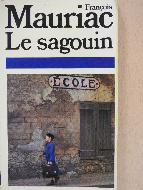 Francois Mauriac - Le sagouin [antikvár]