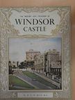 B. J. W. Hill - The History and Treasures of Windsor Castle [antikvár]