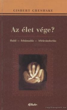 Greshake, Gisbert - Az élet vége? [antikvár]