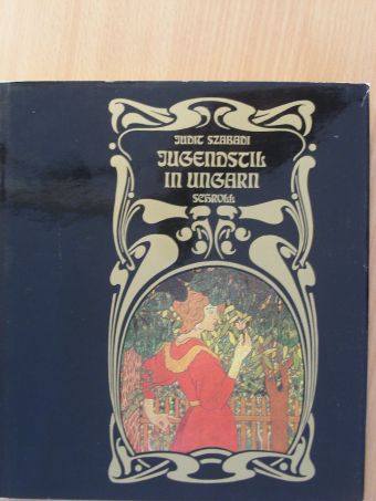 Szabadi Judit - Jugendstil in Ungarn [antikvár]