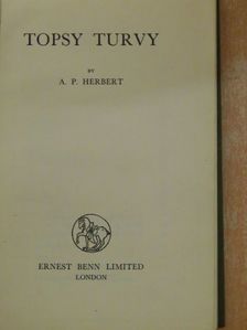 A. P. Herbert - Topsy Turvy [antikvár]