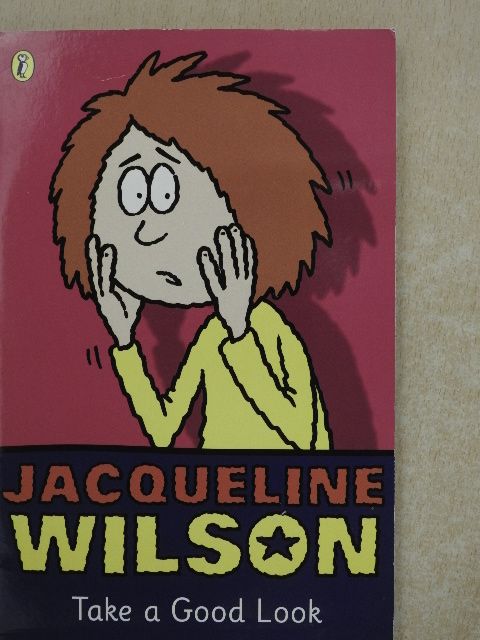 Jacqueline Wilson - Take a Good Look [antikvár]