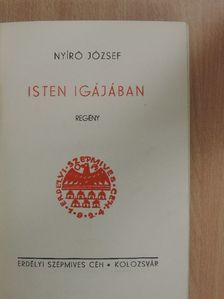 Nyirő József - Isten igájában I-II. [antikvár]
