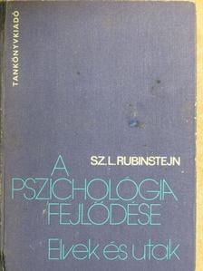 Sz. L. Rubinstein - A pszichológia fejlődése [antikvár]