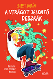 Egressy Zoltán - A virágot jelentő deszkák [eKönyv: epub, mobi]