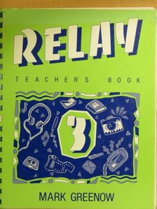Mark Greenow - Relay 3. - Teacher's Book [antikvár]