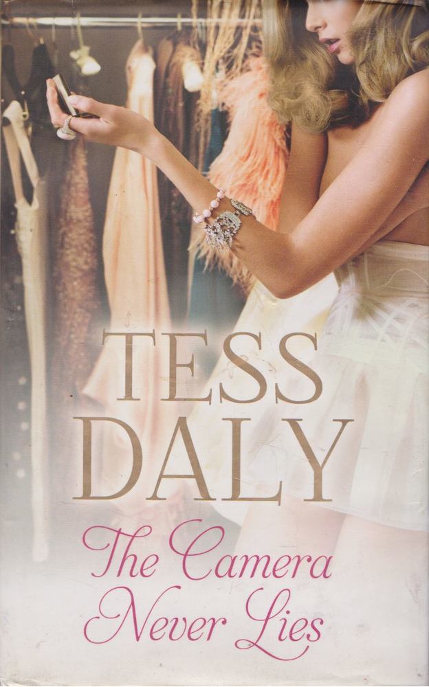 Tess Daly - The Camera Never Lies [antikvár]