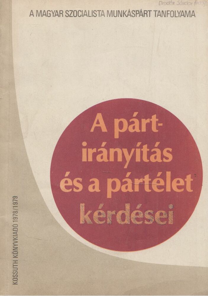 Láng László - A pártirányítás és a pártélet kérdései 1978/1979 [antikvár]