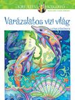 Marjorie Sarnat - Varázslatos vízi világ - Színezőkönyv