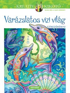 Marjorie Sarnat - Varázslatos vízi világ - Színezőkönyv