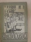 Lőrinc Péter - Hétköznapok (dedikált példány) [antikvár]
