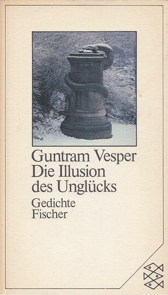 Vesper, Guntram - Die Illusion des Unglücks [antikvár]