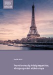 Pollák Kitti - Franciaország közigazgatása, közigazgatási eljárásjoga [eKönyv: epub, mobi, pdf]