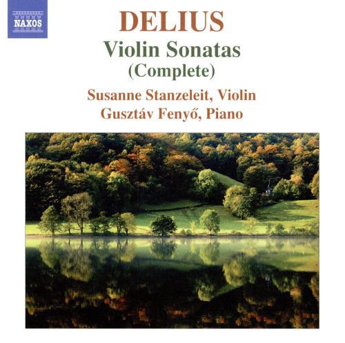 DELIUS - VIOLIN SONATAS CD SUSANNE STANZELEIT, FENYŐ GUSZTÁV