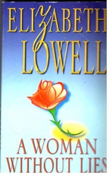 Elizabeth Lowell - A Woman Without Lies [antikvár]