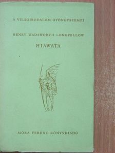 Henry Wadsworth Longfellow - Hiawata [antikvár]