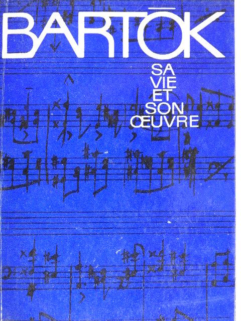Bartók Sa Vie Et Son Oeuvre [antikvár]