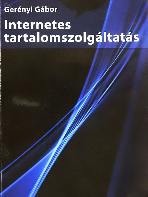 Gerényi Gábor - Internetes tartalomszolgáltatás [antikvár]