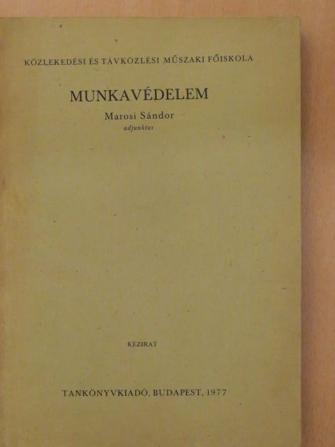 Marosi Sándor - Munkavédelem [antikvár]