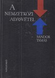 Sándor Tamás - A nemzetközi adásvétel [antikvár]