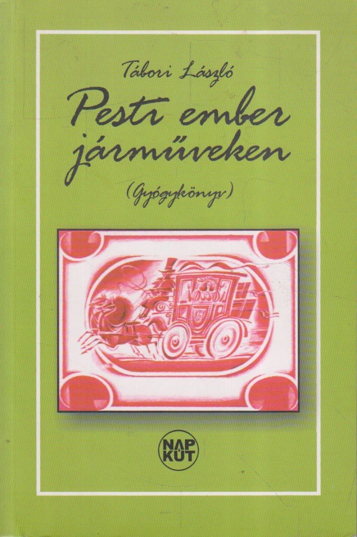Tábori László - Pesti ember járműveken [antikvár]